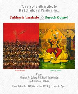 Combine Exhibition of paintings  ‘Mantrakshare’, ‘Bhakti and Shakti’ by  artists Subhash Jamdade & Suresh Gosavi in Jehangir